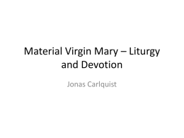 Material Virgin Mary – Liturgy and Devotion