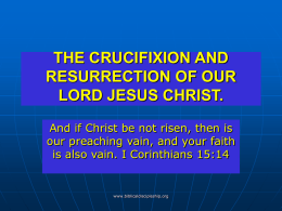 THE LORD JESUS CHRIST, OUR RESURRECTED SAVIOR