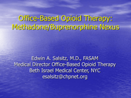 Office-Based Opioid Therapy: Methadone/Buprenorphine Nexus