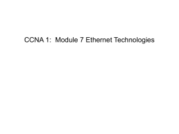 CCNA 1: Module 7 Ethernet Technologies