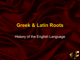 Greek & Latin Roots - Mrs. Cady's English Classroom