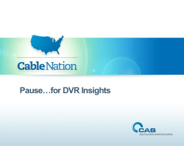 Pause…for DVR Insights