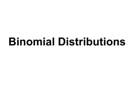 4.2 Binomial Distributions - 31-ICT