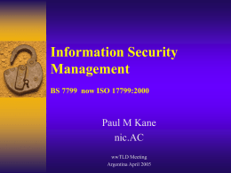 Information Security Management BS 7799 now ISO 17799:2000