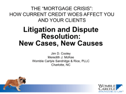 THE “MORTGAGE CRISIS”: HOW CURENT CREDIT WOES …