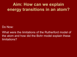Aim: How can we explain models of the atom?