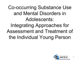 Co-occurring Substance Use and Mental Disorders in