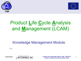 Product Life Cycle Analysis and Management (LCAM)