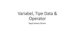 Variabel, Tipe Data & Operator