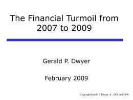 The Financial Turmoil in 2007 and 2008