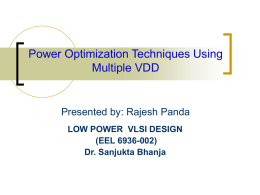 Power Optimization Techniques Using Multiple VDD Presented