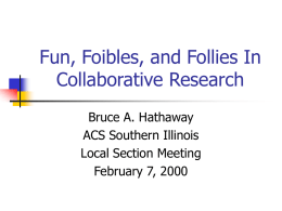 Fun, Foibles, and Follies In Collaborative Research