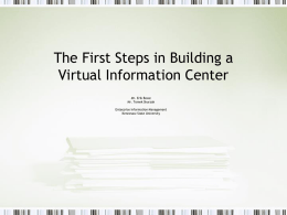 The First Steps in Building a Virtual Information Center