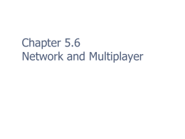 Chapter 5.6 Network and Multiplayer