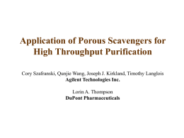Application of Porous Scavengers for High Throughput