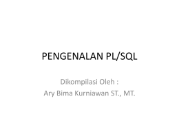 PENGENALAN PL/SQL - Ary Bima Kurniawan, ST., MT.