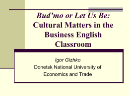 Bud’mo or Let Us Be: Cultural Matters in the Business