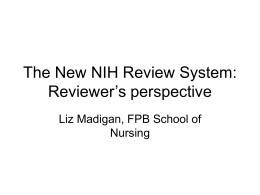 The New NIH Review System: Reviewer’s perspective