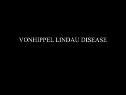 VONHIPPEL LINDAU DISEASE
