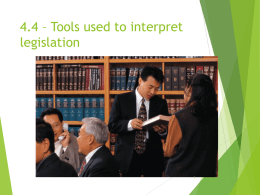 4.4 – Tools used to interpret legislation