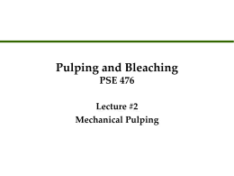 Lecture 2: Mechanical Pulping - UW School of Environmental