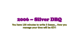2006– Silver DBQ