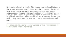 Discuss the changing ideals of American womanhood between