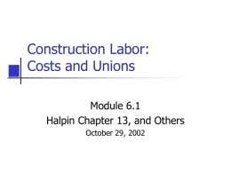 Construction Labor: Costs and Unions