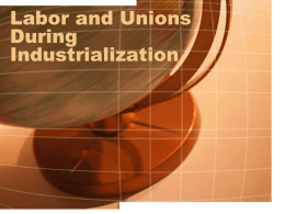 Labor and Unions During Industrialization