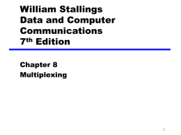Chapter 8 Multiplexing