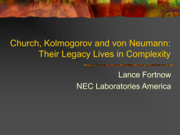 Church, Kolmogorov and von Neumann: Their Legacy Lives in