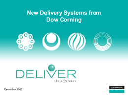 New Delivery Systems from Dow Corning