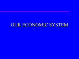 OUR ECONOMIC SYSTEM - Nc State University