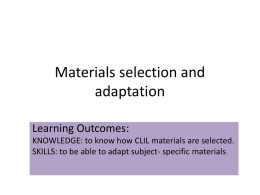 Materials selection and adaptation