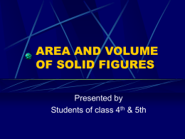 AREA AND VOLUME OF SOLID FIGURES
