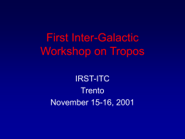 First Inter-Galactic Workshop on Tropos