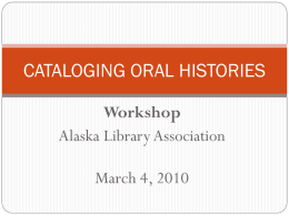 CATALOGING ORAL HISTORIES