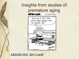 Insights from studies of premature aging