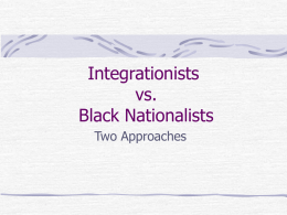 Integrationism vs. Black Nationalism