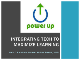 Power! Up: Integrating Tech to maximize learning