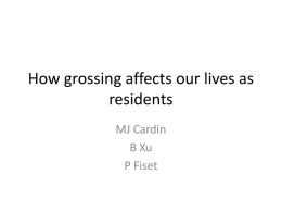 How grossing affects our lives as residents