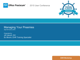 Managing Your Preemies April 24 & 25, 2015 Presented by