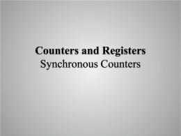 Counters and Registers Synchronous Counters