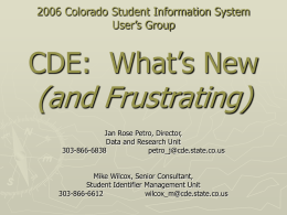 2006 Colorado Student Information System User’s Group CDE