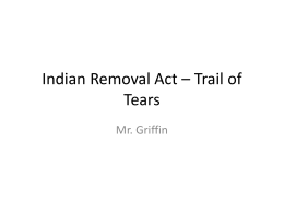 Indian Removal Act – Trail of Tears