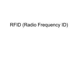 RFID (Radio Frequency ID)