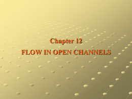 Chapter 12 FLOW IN OPEN CHANNELS