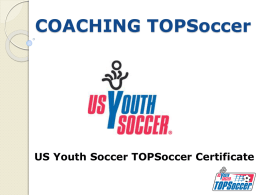 AN INTRODUCTION TO COACHING TOPSoccer