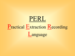 PowerPoint Presentation - PERL Practical Extraction