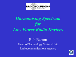Harmonising Spectrum for Low Power Radio Devices